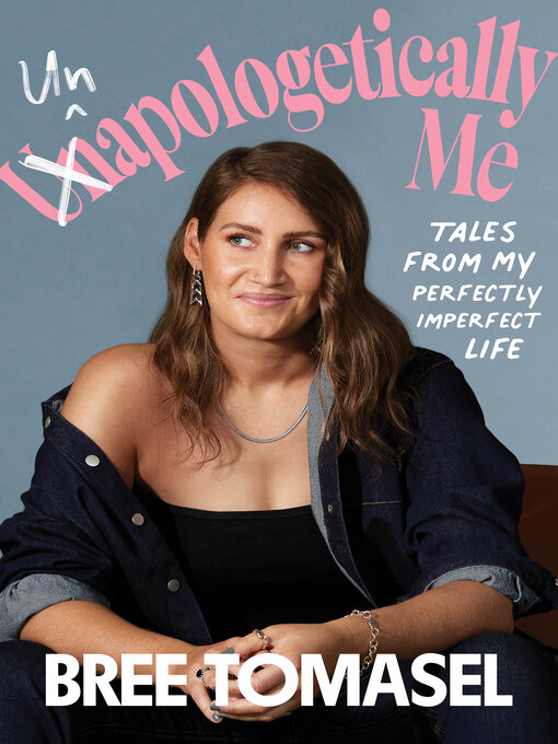 Title details for UnApologetically Me by Bree Tomasel - Available
